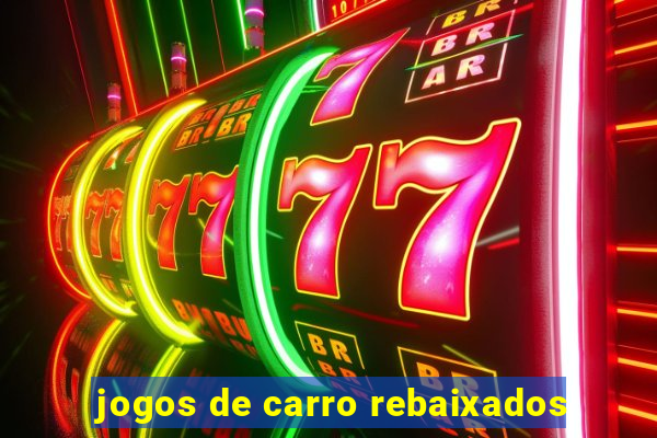 jogos de carro rebaixados